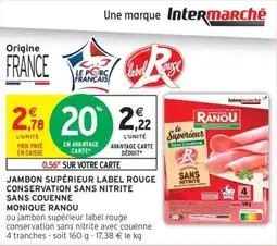 Intermarché Drive Jambon supérieur label rouge conservation sans nitrite sans couenne monique ranou offre