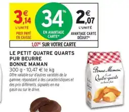 Intermarché Drive Le petit quatre quarts pur beurre bonne maman offre