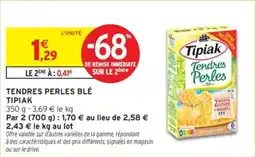 Intermarché Drive Tendres perles blé tipiak offre