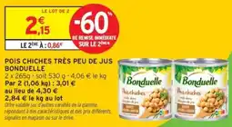 Intermarché Drive Pois chiches très peu de jus bonduelle offre