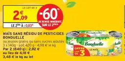 Intermarché Drive Maïs sans résidu de pesticides bonduelle offre