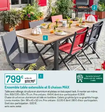 Botanic Ensemble Table Extensible Et 6 Chaises Max offre
