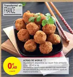 Intermarché Hyper Acra de Morue offre