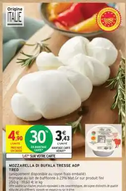 Intermarché Hyper MOZZARELLA DI BUFALA TRESSE AOP offre