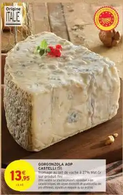 Intermarché Hyper GORGONZOLA AOP CASTELLI offre