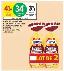 Intermarché Hyper BRIOCHE TRANCHÉE SANS ADDITIF RECETTE CLASSIQUE NATURE HARRYS offre