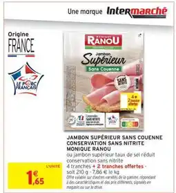 Intermarché Hyper Jambon Supérieur Sans Couenne offre