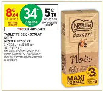 Intermarché Hyper Tablette de Chocolat Noir Nestlé Dessert offre