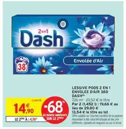 Intermarché Hyper LESSIVE PODS 2 EN 1 ENVOLEE D'AIR 38D DASH offre