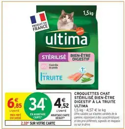 Intermarché Hyper Ultima Croquettes Chat Stérilisé Bien-Être Digestif à la Truite offre