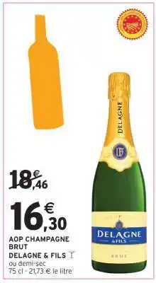 Intermarché Hyper AOP CHAMPAGNE BRUT DELAGNE & FILS offre