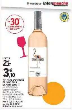 Intermarché Hyper IGP PAYS D'OC ROSÉ GRIS DE GRIS offre