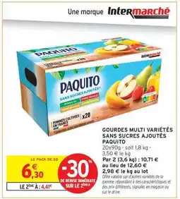 Intermarché Hyper GOURDES MULTI VARIÉTÉS SANS SUCRES AJOUTÉS PAQUITO offre