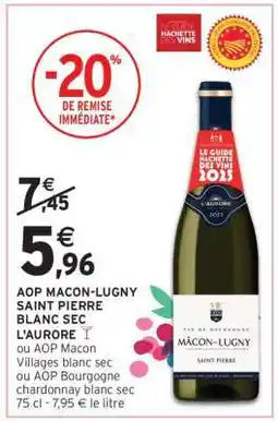 Intermarché Hyper AOP Macon-Lugny Saint Pierre Blanc Sec offre