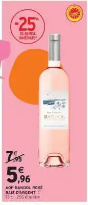 Intermarché Hyper AOP BANDOL ROSÉ BAIE D'ARGENT offre