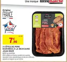 3 CÔTES DE PORC MARINÉES À LA MEXICAINE JEAN ROZÉ