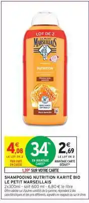 Intermarché Hyper Shampooing Nutrition Karité Bio Le Petit Marseillais offre