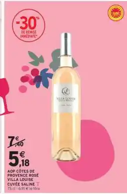Intermarché Express AOP CÔTES DE PROVENCE ROSÉ VILLA LOUISE CUVÉE SALINE offre