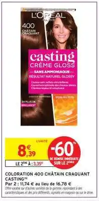 Intermarché Hyper COLORATION 400 CHÂTAIN CRAQUANT CASTING offre
