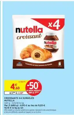 Intermarché Express CROISSANTS X4 SURGELÉS NUTELLA offre