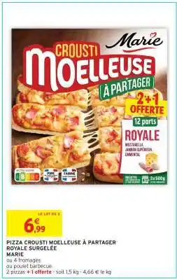 Intermarché Express PIZZA CROUSTI MOELLEUSE À PARTAGER ROYALE SURGELÉE offre