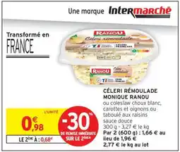 Intermarché Contact CÉLERI RÉMOULADE MONIQUE RANOU offre