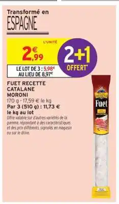 Intermarché Contact FUET RECETTE CATALANE MORONI offre