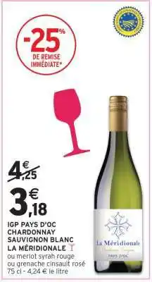 Intermarché Contact IGP PAYS D'OC CHARDONNAY SAUVIGNON BLANC LA MÉRIDIONALE offre