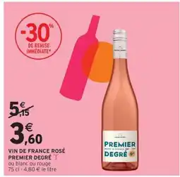 Intermarché Contact VIN DE FRANCE ROSÉ PREMIER DEGRÉ offre