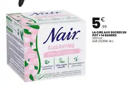 Stokomani Nair Sugaring cire aux sucres en pot + 14 bandes offre