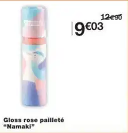 Monoprix Gloss rose pailleté namaki offre
