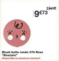 Monoprix Blush boîte ronde 074 rose bourjois offre
