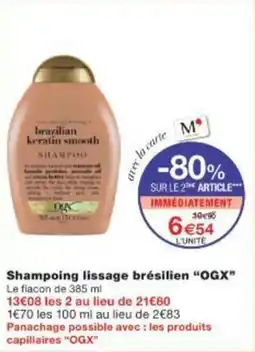 Monoprix Shampoing lissage brésilien ogx offre