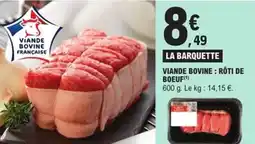 E.Leclerc Express Viande bovine : rôti de boeuf offre