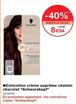 Monoprix Coloration crème suprême chatain chocolat schwarzkopf offre