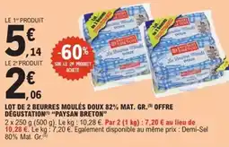 E.Leclerc Express "PAYSAN BRETON" Lot de 2 beurres moulés doux 82% mat. gr.(5) offre dégustation offre