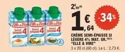 E.Leclerc Express "ELLE & VIRE" Crème semi-épaisse si légère 4% mat. gr. offre