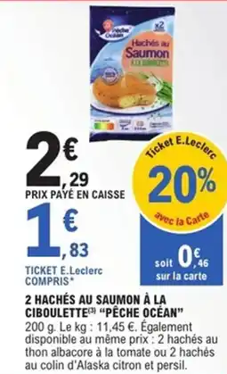 E.Leclerc Express "PÊCHE OCÉAN” 2 hachés au saumon à la ciboulette offre