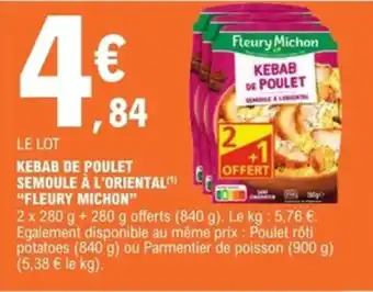 E.Leclerc Express "FLEURY MICHON" Kebab de poulet semoule à l'oriental offre