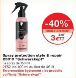 Monoprix Spray protection style & repair 230°c schwarzkopf offre