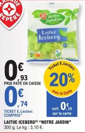 E.Leclerc Express NOTRE JARDIN Laitue iceberg offre