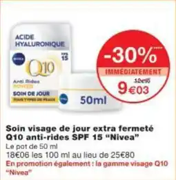 Monoprix Soin visage de jour extra fermeté q10 anti-rides spf 15 nivea offre