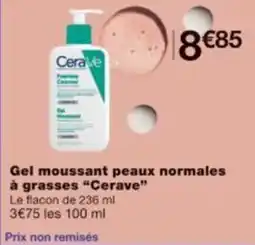 Monoprix Gel moussant peaux normales à grasses cerave offre