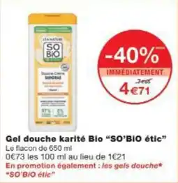 Monoprix Gel douche karité bio so'bio étic offre