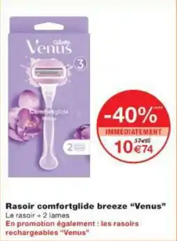 Monoprix Rasoir comfortglide breeze venus offre