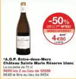 Monoprix A.o.p. entre deux mers château sainte marie réserve blanc offre