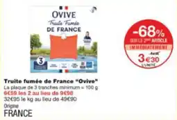 Monop' Truite fumée de france ovive offre