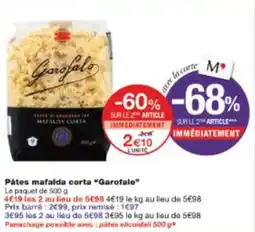 Monop' Pâtes mafalda corta garofalo offre