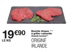 Monop' Bavette aloyau à griller calssette offre