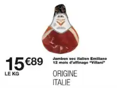 Monop' Jambon sec italien emiliano 12 mois d'affinage villani offre